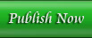 Publish Now